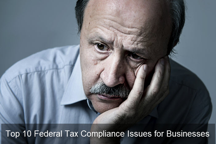 A weary man resting his head on his hand beside the title Top 10 Federal Tax Compliance Issues for Businesses.