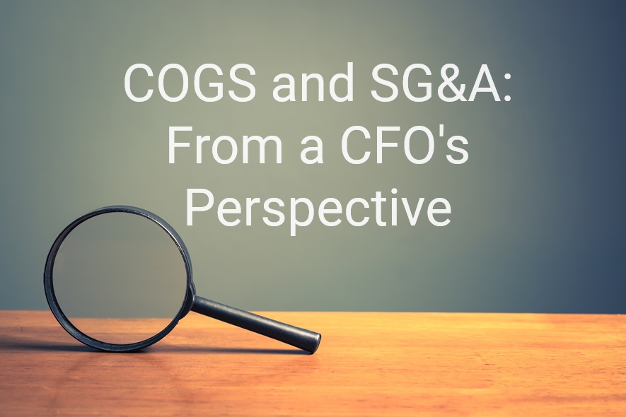 Title graphic reading COGS and SG&A: From a CFO's Perspective above a magnifying glass.