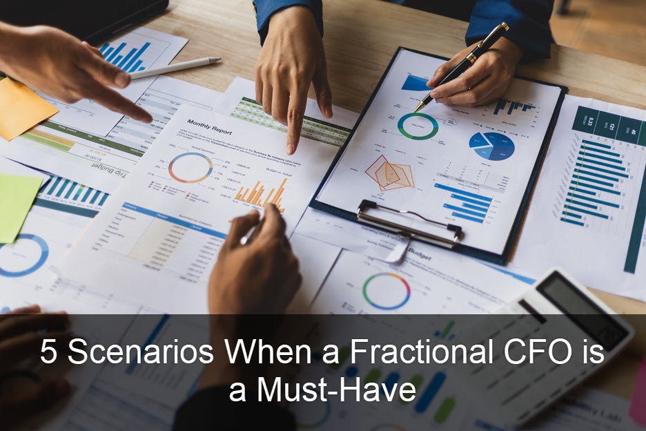 Colleagues reviewing printed charts beneath the title 5 Scenarios When a Fractional CFO is a Must-Have.